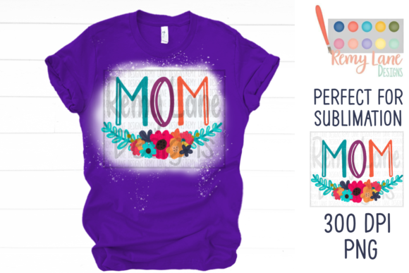 Bring Your Creations to Life with Mom Bright Floral Sublimation